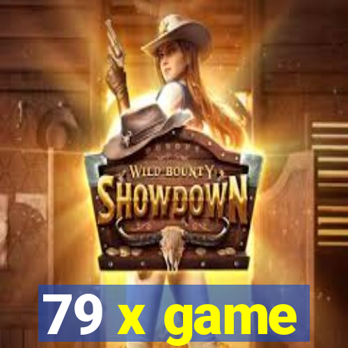 79 x game